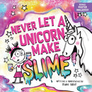 Never Let a Unicorn Make Slime-9781464259470