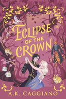 Eclipse of the Crown : A Novel-9781464259791
