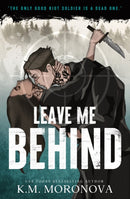 Leave Me Behind : A Standalone Dark Military Romance with Enemies to Lovers Drama-9781464260124