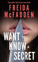 Want to Know a Secret? : A Scintillating Thriller from the Bestselling Author of The Housemaid Books-9781464268533