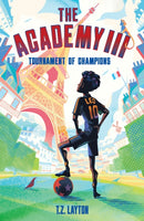 The Academy III: Tournament of Champions : A Fun-Filled Football Adventure (The Academy Series Book 3)-9781464268816