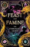 The Unbreakable Crown : A Coming of Age Fantasy Adventure for Young Readers (Feast and Famine Book 2)-9781464270314