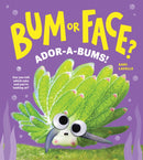 Bum or Face? Ador-a-Bums! : Another Hilarious Animal Guessing Game Book for Kids! (Bum or Face Book 4)-9781464272653