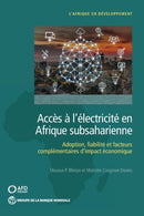 Acces a L'electricite En Afrique Subsaharienne : Demande, Fiabilite, Et Facteurs Complementaires Pour Un Impact economique-9781464814884