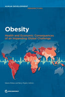 Obesity : Health and Economic Consequences of an Impending Global Challenge-9781464814914