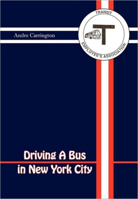 Driving a Bus in New York City-9781465335869