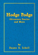 Hodge Podge Adventure Stories and More-9781465362179