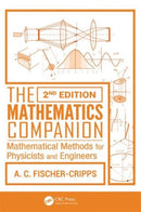 The Mathematics Companion : Mathematical Methods for Physicists and Engineers, 2nd Edition-9781466515871