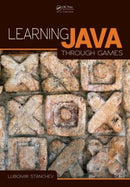 Learning Java Through Games-9781466593312