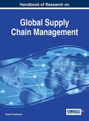 Handbook of Research on Global Supply Chain Management-9781466696396