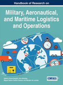 Handbook of Research on Military, Aeronautical, and Maritime Logistics and Operations-9781466697799