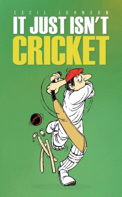 It Just Isn't Cricket-9781466917644