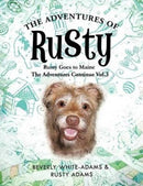 The Adventures of Rusty : Rusty Goes to Maine Vol.3-9781466954427