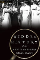 HIDDEN HISTORY OF THE NEW HAMPSHIRE SEAC-9781467143394