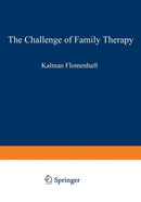 The Challenge of Family Therapy : A Dialogue for Child Psychiatric Educators-9781468438475
