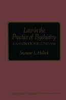 Law in the Practice of Psychiatry : A Handbook for Clinicians-9781468478952