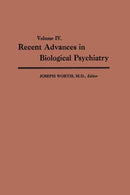 Recent Advances in Biological Psychiatry : Volume IV: The Proceedings of the Sixteenth Annual Convention and Scientific Program of the Society of Biological Psychiatry, Atlantic City, N. J., June 9-11-9781468483086