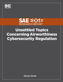 Unsettled Topics Concerning Airworthiness Cyber-Security Regulation-9781468601893