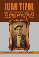 Juan Tizol - His Caravan Through American Life and Culture-9781469181653