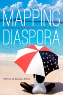 Mapping Diaspora : African American Roots Tourism in Brazil-9781469645322