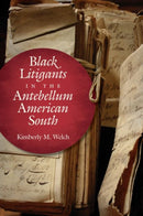 Black Litigants in the Antebellum American South-9781469659152