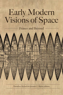 Early Modern Visions of Space : France and Beyond-9781469667409