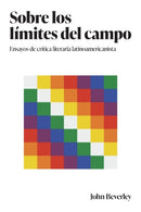 Sobre Los Limites Del Campo : Ensayos De Critica Literaria Latinoamericanista-9781469672199