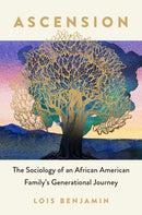 Ascension : The Sociology of an African American Family's Generational Journey-9781469678672