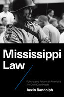 Mississippi Law : Policing and Reform in America's Jim Crow Countryside-9781469689487