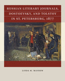 Russian Literary Journals, Dostoevsky, and Tolstoy in St. Petersburg, 1877-9781469691381