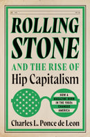 Rolling Stone and the Rise of Hip Capitalism