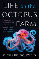 Life on the Octopus Farm