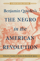 Benjamin Quarles''s the Negro in the American Revolution