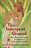 This Insurgent Ground