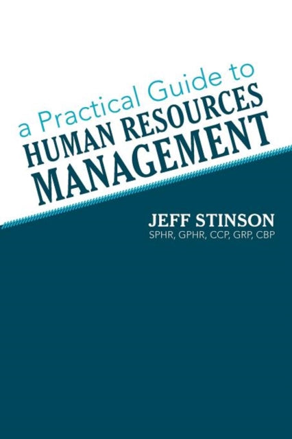 A Practical Guide to Human Resources Management-9781469760834