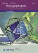Thinking Algebraically : An Introduction to Abstract Algebra-9781470460303
