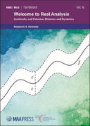Welcome to Real Analysis : Continuity and Calculus, Distance and Dynamics-9781470464547