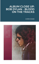 Album Close Up : Bob Dylan - Blood on the Tracks-9781471095078