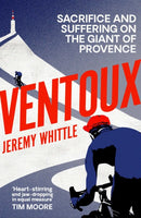 Ventoux : Sacrifice and Suffering on the Giant of Provence-9781471113017