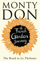 The Road to Le Tholonet : A French Garden Journey-9781471114588
