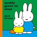 Miffy Goes to Stay-9781471123375
