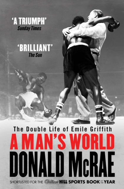 A Man's World : The Double Life of Emile Griffith-9781471132360
