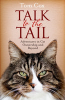 Talk to the Tail : Adventures in Cat Ownership and Beyond-9781471136849
