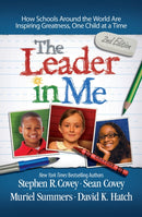 The Leader in Me : How Schools and Parents Around the World are Inspiring Greatness, One Child at a Time-9781471141676