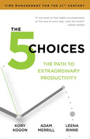 The 5 Choices : The Path to Extraordinary Productivity-9781471142376