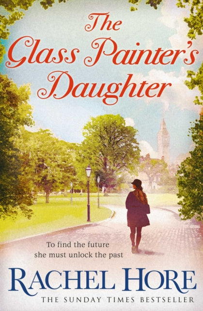 The Glass Painter's Daughter : Uncover an extraordinary love story from the million-copy bestselling author of The Hidden Years-9781471151880