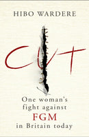 Cut: One Woman''s Fight Against FGM in Britain Today