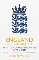 England: The Biography : The Story of English Cricket-9781471154850