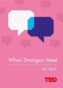 When Strangers Meet : How People You Don't Know Can Transform You-9781471156090