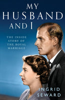 My Husband and I : The Inside Story of the Royal Marriage-9781471159565